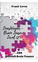 LinesWeeper - Brain Teaser Level 12: 200 Difficult Brain Teasers(1 Brain Teaser Difficult)