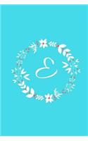 E: Tiffany Blue Floral / Monogram Initial 'e' Notebook: (6 X 9) Diary, Daily Planner, Lined Journal for Writing, 100 Pages, Soft Cover: Tiffany Blue Floral / Monogram Initial 'e' Notebook: (6 X 9) Diary, Daily Planner, Lined Journal for Writing, 100 Pages, Soft Cover