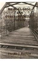 Bridges, Beds and Other Important Things