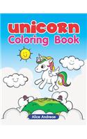 Unicorn Coloring Book: An Adult Coloring Book with Fun, Easy, and Relaxing Coloring Pages Book for Kids Ages 2-4, 4-8