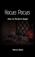 Hocus Pocus: How to Perform Magic