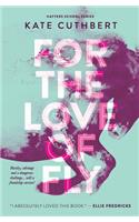 For The Love of Fly