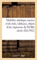 Mobilier Artistique Ancien Et de Style, Tableaux, Objets d'Art, Tapisserie Du Xviiie Siècle