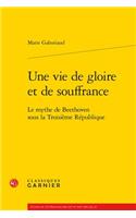 Une Vie de Gloire Et de Souffrance