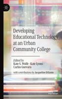 Developing Educational Technology at an Urban Community College