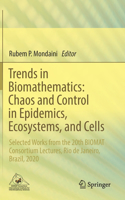 Trends in Biomathematics: Chaos and Control in Epidemics, Ecosystems, and Cells