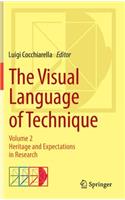 The Visual Language of Technique: Volume 2 - Heritage and Expectations in Research(English)