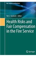 Health Risks and Fair Compensation in the Fire Service