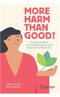 More Harm than Good?