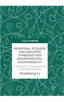 Industrial Ecology and Industry Symbiosis for Environmental Sustainability