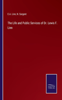 Life and Public Services of Dr. Lewis F. Linn