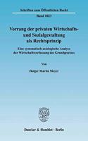 Vorrang Der Privaten Wirtschafts- Und Sozialgestaltung ALS Rechtsprinzip