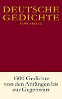 Deutsche Gedichte 1500 Gedichte von den Anfangen bis zur Gegenwart