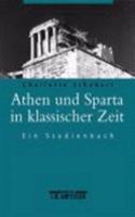 Athen und Sparta in klassischer Zeit: Ein Studienbuch