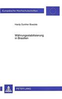 Waehrungsstabilisierung in Brasilien: Eine Untersuchung Unter Dem Blickwinkel Der Neuen Institutionenoekonomik(2178 Europaeische Hochschulschriften / European University Studie)