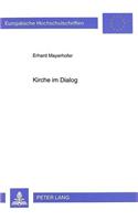 Kirche Im Dialog: Kardinal Dr. Franz Koenig Und Das Sekretariat Fuer Die Nichtglaubenden(655 Europaeische Hochschulschriften / European University Studie)