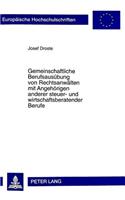 Gemeinschaftliche Berufsausuebung Von Rechtsanwaelten Mit Angehoerigen Anderer Steuer- Und Wirtschaftsberatender Berufe