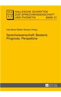 Sprechwissenschaft: Bestand, Prognose, Perspektive