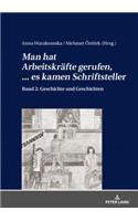 «Man Hat Arbeitskraefte Gerufen, ... Es Kamen Schriftsteller»