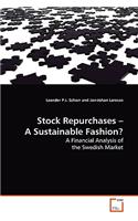 Stock Repurchases - A Sustainable Fashion?