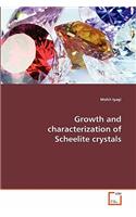 Growth and characterization of Scheelite crystals