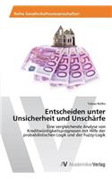 Entscheiden unter Unsicherheit und Unschärfe