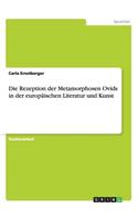 Rezeption der Metamorphosen Ovids in der europäischen Literatur und Kunst