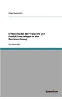 Erfassung des Wertverzehrs von Produktionsanlagen in der Kostenrechnung