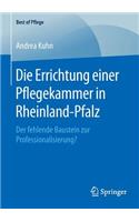 Die Errichtung einer Pflegekammer in Rheinland-Pfalz