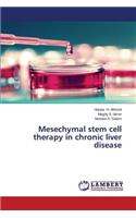 Mesechymal Stem Cell Therapy in Chronic Liver Disease