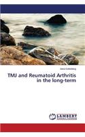 TMJ and Reumatoid Arthritis in the long-term