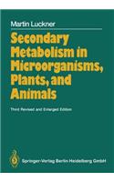 Secondary Metabolism in Microorganisms, Plants, and Animals