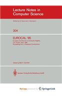 EUROCAL '85. European Conference on Computer Algebra. Linz, Austria, April 1-3, 1985. Proceedings