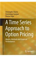 Time Series Approach to Option Pricing