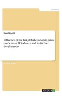 Influence of the last global economic crisis on German IT industry and its further development