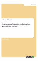 Organisationsfragen im medizinischen Versorgungszentrum