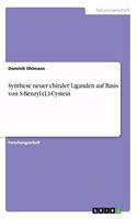 Synthese neuer chiraler Liganden auf Basis von S-Benzyl-(L)-Cystein