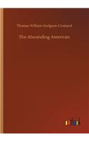 The Abounding American
