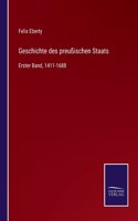 Geschichte des preußischen Staats: Erster Band, 1411-1688