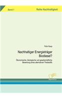 Nachhaltiger Energieträger Biodiesel?
