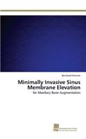 Minimally Invasive Sinus Membrane Elevation