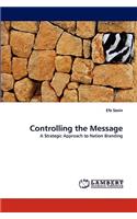 Controlling the Message