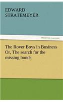 The Rover Boys in Business Or, the Search for the Missing Bonds: (English)