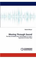 Moving Through Sound