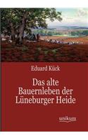 alte Bauernleben der Lüneburger Heide