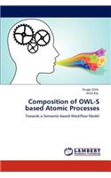 Composition of Owl-S Based Atomic Processes