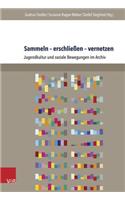 Sammeln – erschließen – vernetzen