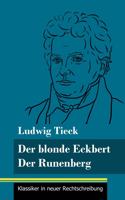 blonde Eckbert / Der Runenberg