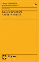 Prospekthaftung Und Allokationseffizienz: (110 Deutsches, Europaisches Und Vergleichendes Wirtschaftsrecht)