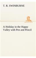 Holiday in the Happy Valley with Pen and Pencil